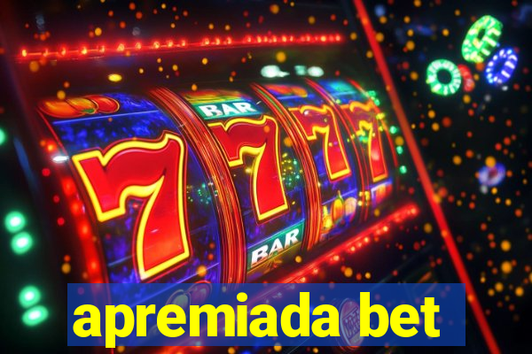 apremiada bet